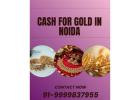 Looking For A Trusted Gold For Cash Service In Noida?