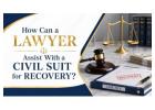 How Can a Lawyer Assist With a Civil Suit for Recovery? 