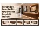 Custom Hotel Reception Desks for Commercial Hospitality Interiors