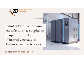 Industrial Air Compressor Manufacturer & Supplier in Kanpur for Efficient Industrial Operations