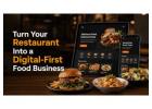 Turn Your Restaurant Into a Digital-First Food Business