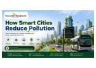 How Smart Cities Reduce Pollution