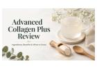 Advanced Collagen Plus Review – 5-Type Collagen Support for Skin, Hair & Joints