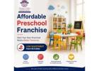 Affordable Preschool Franchise Opportunities in India: Start Your Own Successful Preschool Business