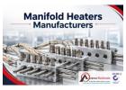 Manifold heaters manufacturers