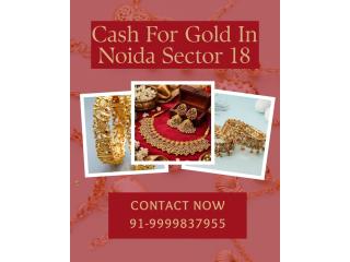 Where Can I Sell My Old Gold Items For Cash In Noida Sector 18?