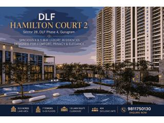 DLF Hamilton Court 2 Gurgaon – Premium 4 & 5 BHK Homes in Sector 28
