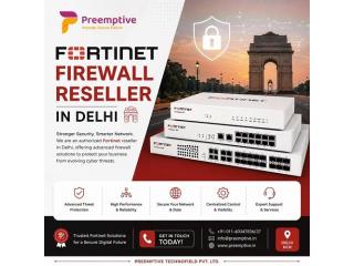 Fortinet Firewall Reseller in Delhi