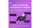 Make Your Brand Impossible to Ignore