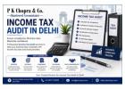 Income Tax Audit in Delhi for Comprehensive Financial Review