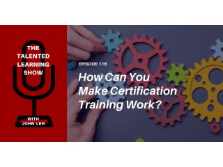 HOW TO FIX BROKEN CERTIFICATION PROGRAMS