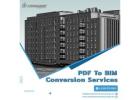 Outsource PDF to BIM Conversion Services in USA at Just $14/HR