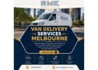 Van delivery services Melbourne