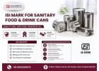 ISI Mark Certification for Sanitary Food & Drink Cans – Silvereye Certifications