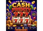 Cash Frenzy 777 – Feel the Excitement of Every Spin
