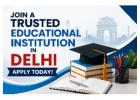Join a Trusted Educational Institution in Delhi – Apply Today! 
