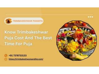 Know Trimbakeshwar Puja Cost And The Best Time For Puja