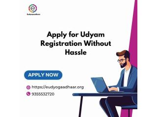 Apply for Udyam Registration Without Hassle