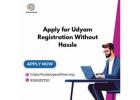 Apply for Udyam Registration Without Hassle