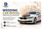 Wedding Car Rental Services in Jodhpur