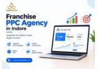 Franchise PPC Agency for Scalable Business Growth