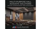 Multi Purpose Hall Acoustic | Acoustic Design & Soundproofing Solutions India