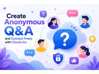 Create Anonymous Q&A and Connect Freely with Cloudz.fun