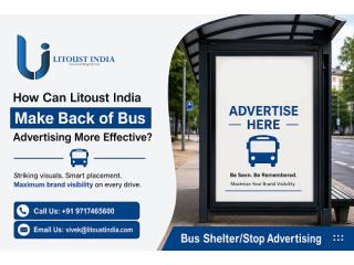 How Can Litoust India Make Bus Stop Advertising More Effective?