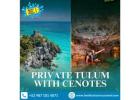 Tulum and Cenote Tour from Cozumel for a Memorable Day