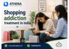 Shopping Addiction Treatment Centre in India | Expert Care