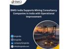 BMGI India Supports Mining Consultancy Companies in India with Operational Improvement