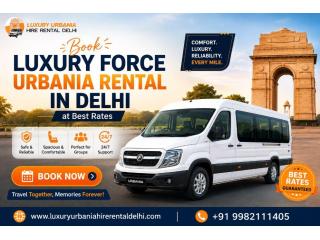 Book Force Urbania Rental in Delhi for Group Travel