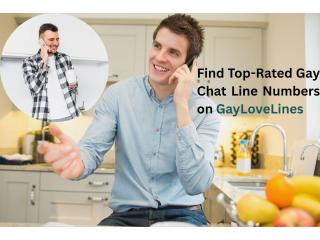 Find Top-Rated Gay Chat Line Numbers on GayLoveLines