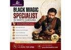 Trusted Black Magic Specialist in North Carolina - Arjun Badra