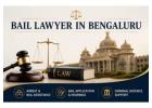 When to Consult a Bail Lawyer in Bengaluru?