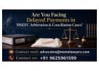 Are You Facing Delayed Payments in MSEFC Arbitration & Conciliation Cases? 