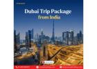Dubai Trip Package from India