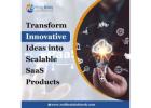 Transform Innovative Ideas into Scalable SaaS Products