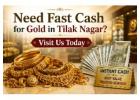 Need Fast Cash for Gold in Tilak Nagar? Visit Us Today