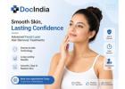 Best Facial Laser Hair Removal Doctors in Delhi | DocIndia