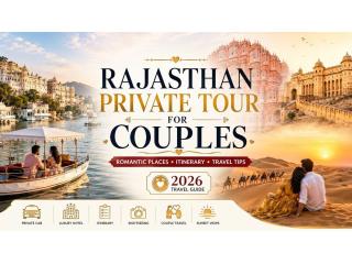 Rajasthan Private Tour for Couples | Nisha Prime Travels