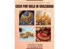 Searching For Trusted Cash For Gold In Ghaziabad?