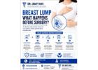 Found a Breast Lump? Know What Happens Before Surgery