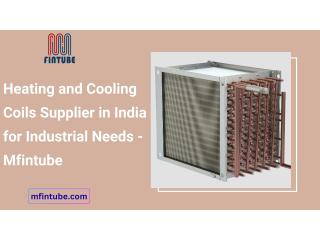 Heating and Cooling Coils Supplier in India for Industrial Needs - Mfintube