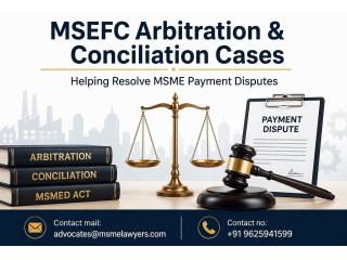How Can MSEFC Arbitration & Conciliation Cases Help Resolve MSME Payment Disputes?
