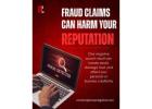 FRAUD CLAIMS CAN HARM YOUR REPUTATION 