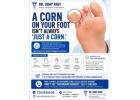 A Corn on Your Foot Isn't Always “Just a Corn.”