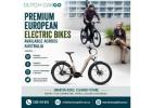 Premium European Electric Bikes Available Across Australia