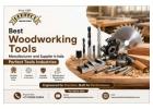 Best Woodworking Tools Manufacturer and Supplier in India