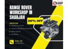 RANGE ROVER And DEFENDER REPAIR CENTER IN SHARJAH